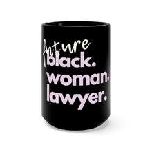 Load image into Gallery viewer, Future Black Woman Lawyer Black Mug 15oz
