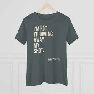 Not Throwing Away My Shot Vaccinated Women's Tee