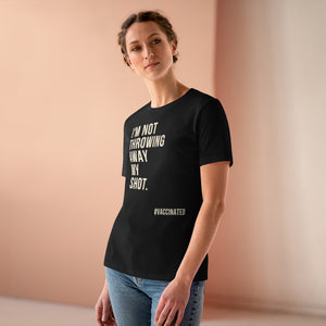 Not Throwing Away My Shot Vaccinated Women's Tee