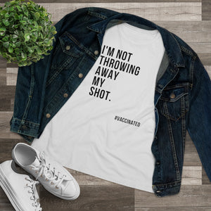 Not Throwing Away My Shot Vaccinated Women's Tee