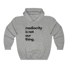 Load image into Gallery viewer, Anti-Mediocrity Heavy Blend™ Hooded Sweatshirt
