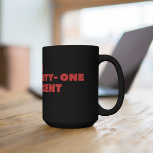 Ninety-One Percent Black Mug