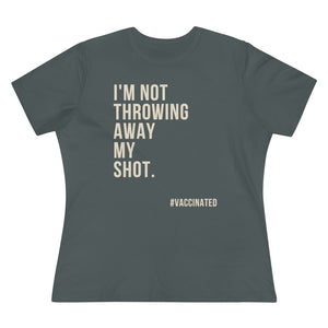 Not Throwing Away My Shot Vaccinated Women's Tee