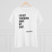 Load image into Gallery viewer, Not Throwing Away My Shot Vaccinated Women&#39;s Tee
