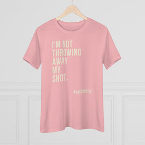 Not Throwing Away My Shot Vaccinated Women's Tee