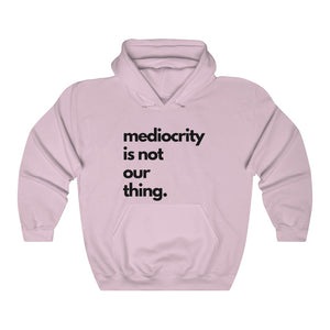 Anti-Mediocrity Heavy Blend™ Hooded Sweatshirt